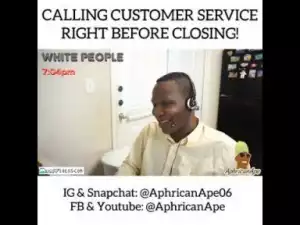 Video: Aphrican Ape – Calling Customer Service Right Before Closing Time